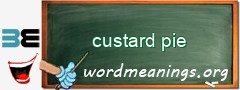 WordMeaning blackboard for custard pie